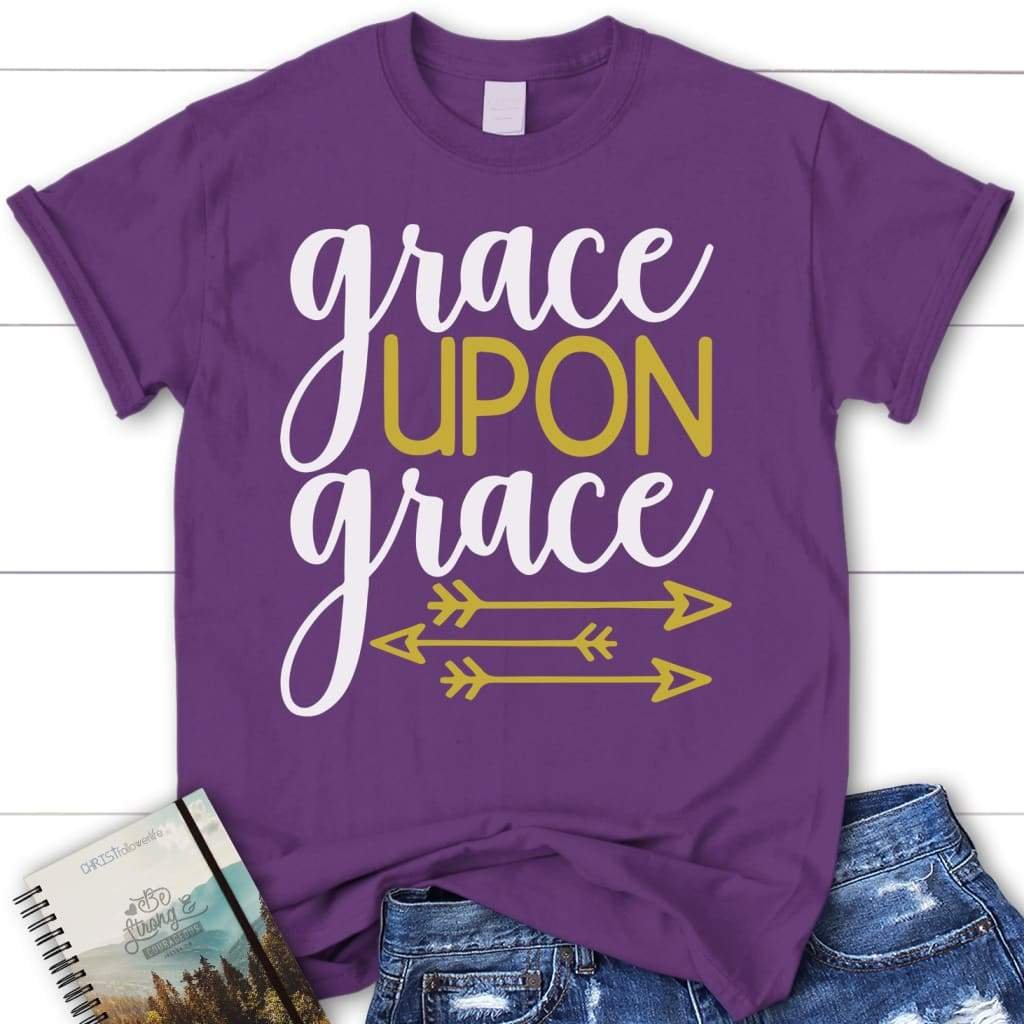 Grace Upon Grace T-shirt